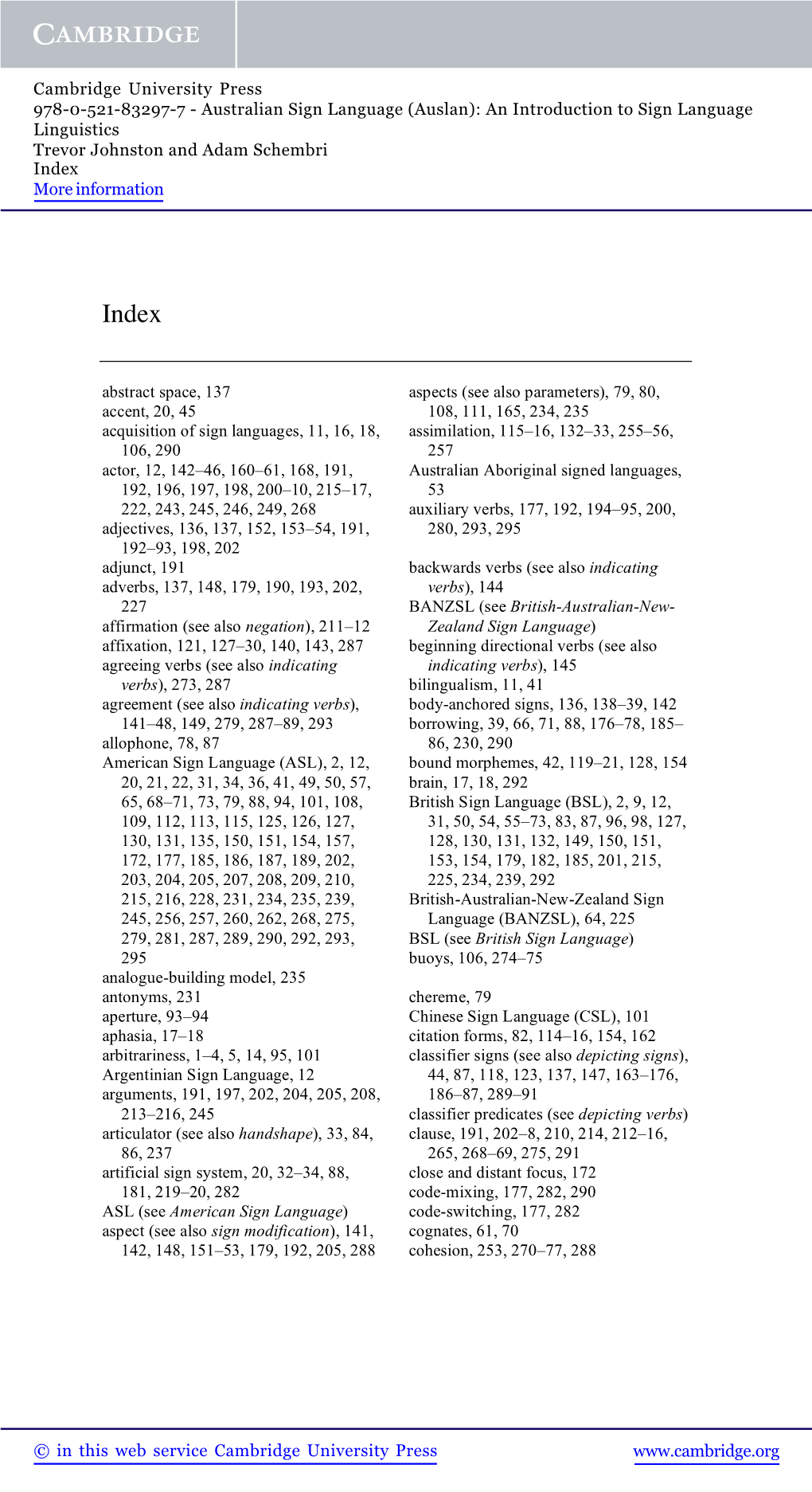 Abstract Space, 137 Accent, 20, 45 Acquisition of Sign Languages, 11