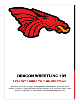 Dragon Wrestling 101 a Parent’S Guide to Club Wrestling