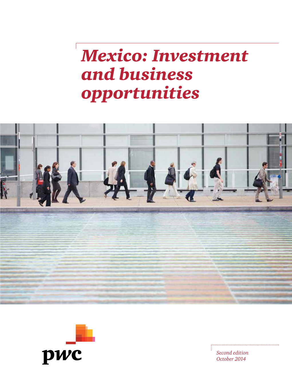 Mexico: Investment and Business Opportunities