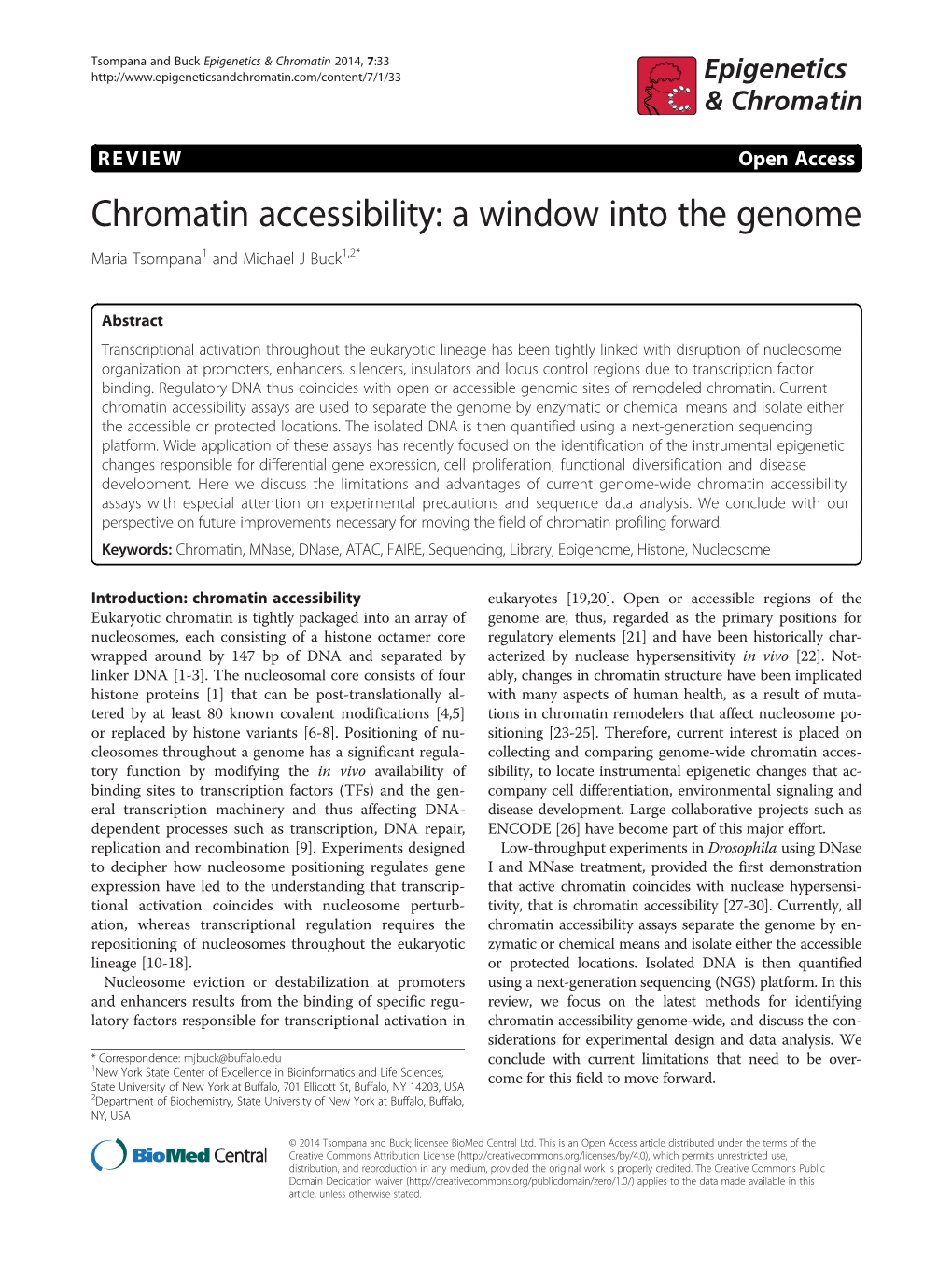 Chromatin Accessibility: a Window Into the Genome Maria Tsompana1 and Michael J Buck1,2*