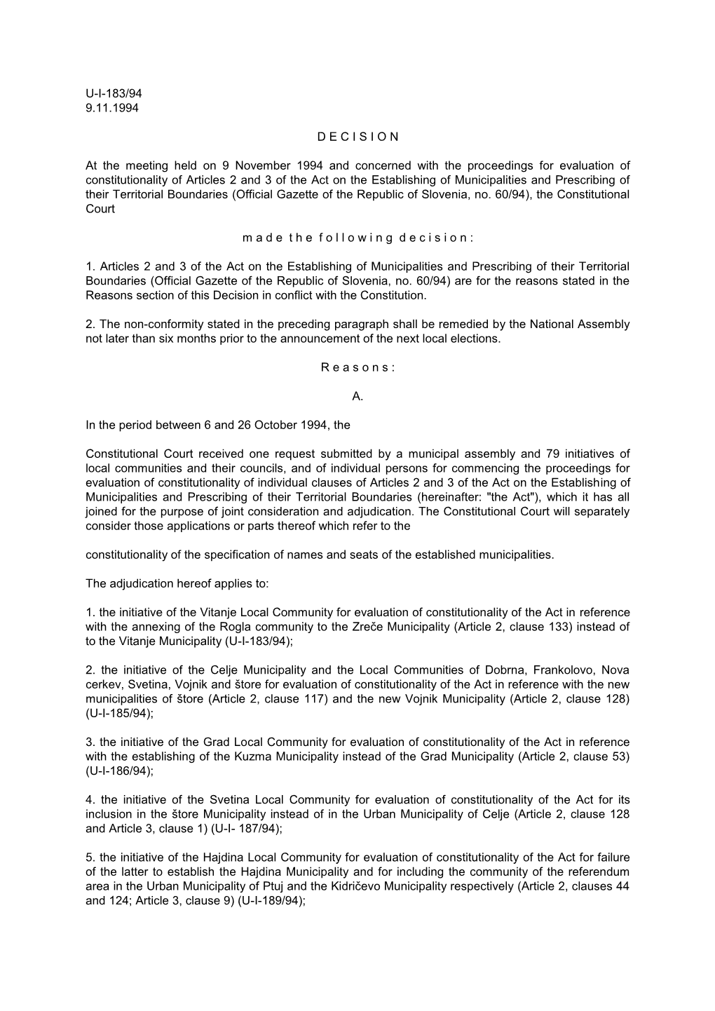 U-I-183/94 9.11.1994 D E C I S I O N at the Meeting Held on 9 November 1994 and Concerned with the Proceedings for Evaluation Of