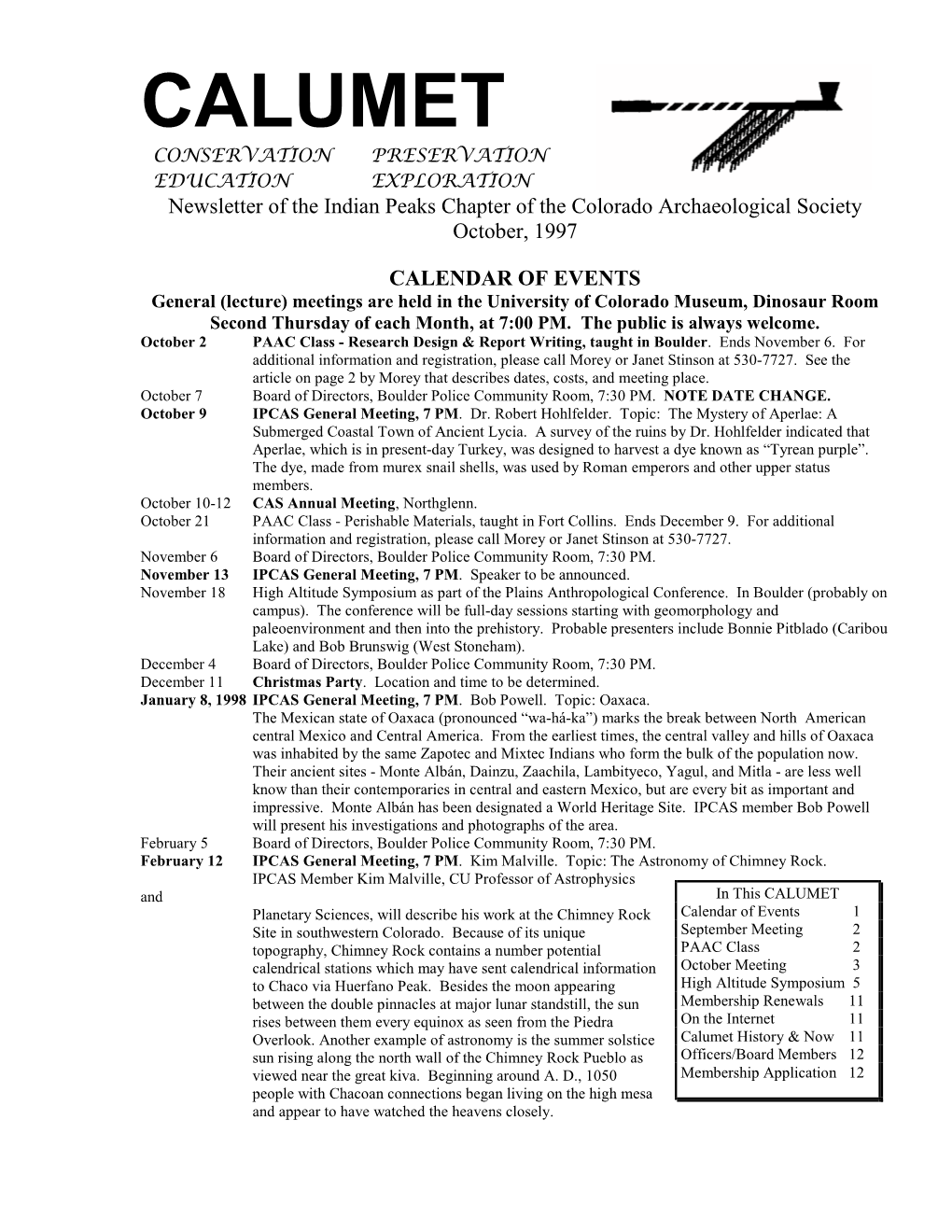 CALUMET CONSERVATION PRESERVATION EDUCATION EXPLORATION Newsletter of the Indian Peaks Chapter of the Colorado Archaeological Society October, 1997