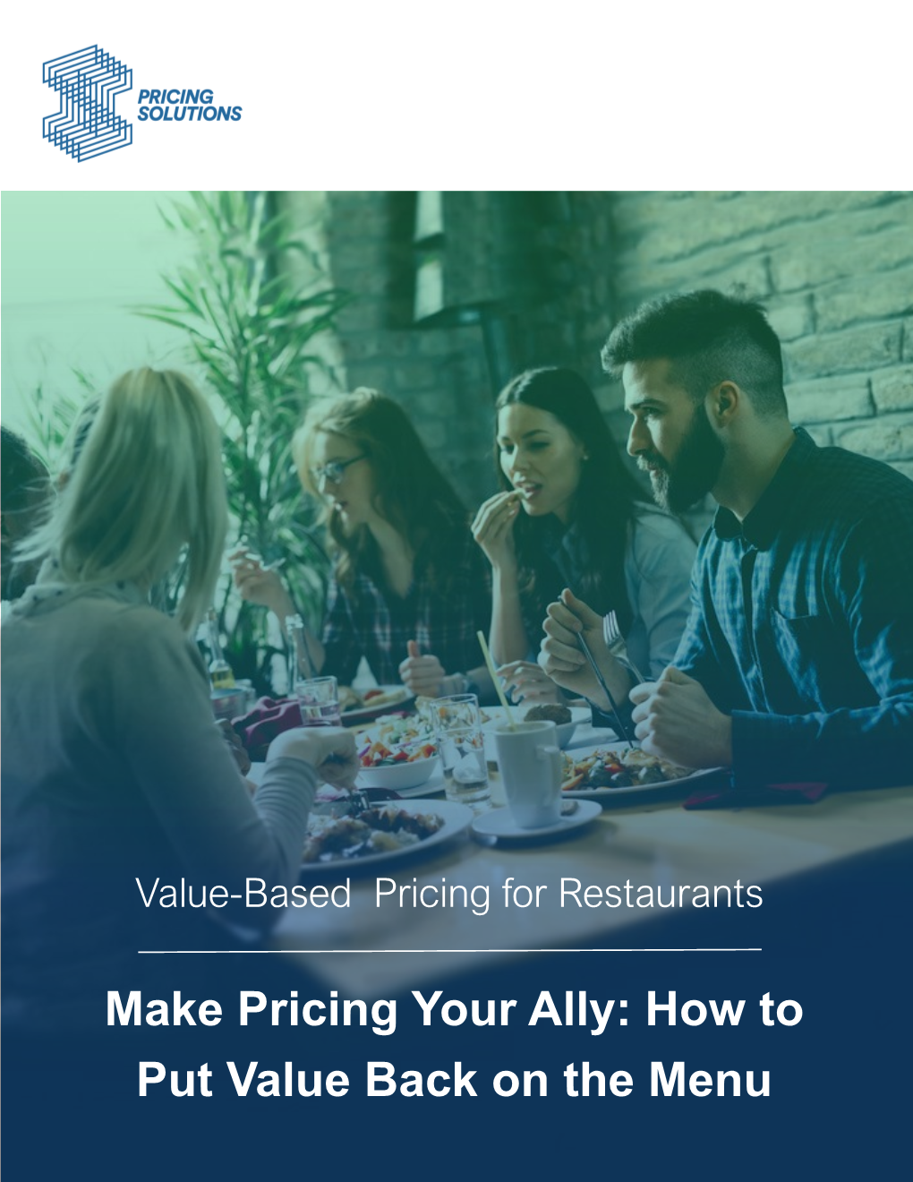 Make Pricing Your Ally: How to Put Value Back on the Menu