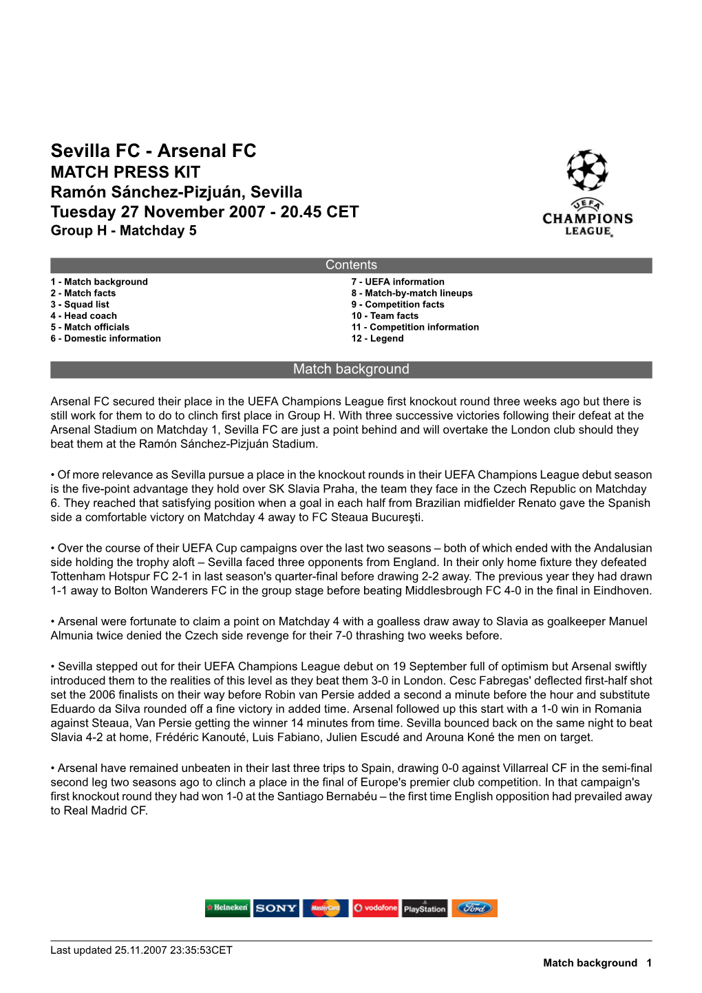 Sevilla FC - Arsenal FC MATCH PRESS KIT Ramón Sánchez-Pizjuán, Sevilla Tuesday 27 November 2007 - 20.45 CET Group H - Matchday 5