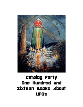 Catalog Forty Catalog Forty One Hundred and Sixteen Books About Ufos