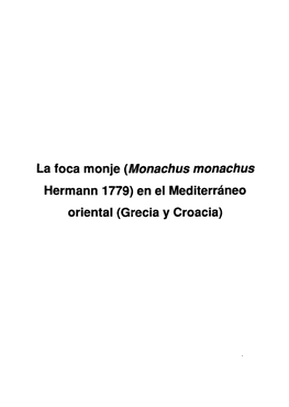 La Foca Monje (Monachus Monachus Hermann 1779) En El Mediterráneo Oriental (Grecia Y Croacia)