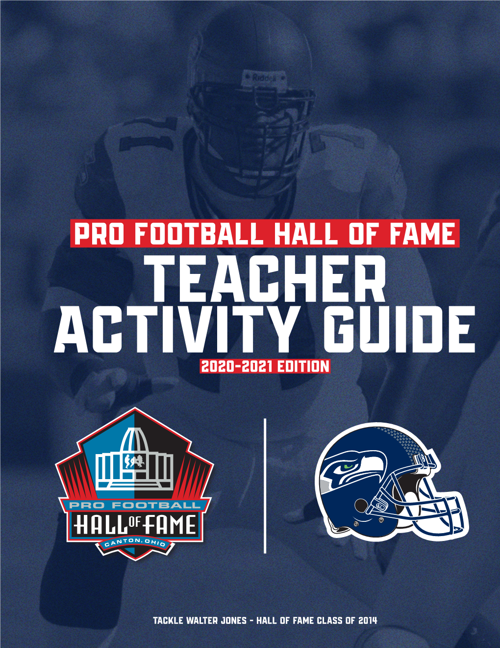 Walter Jones - Hall of Fame Class of 2014 SEATTLE SEAHAWKS Team History