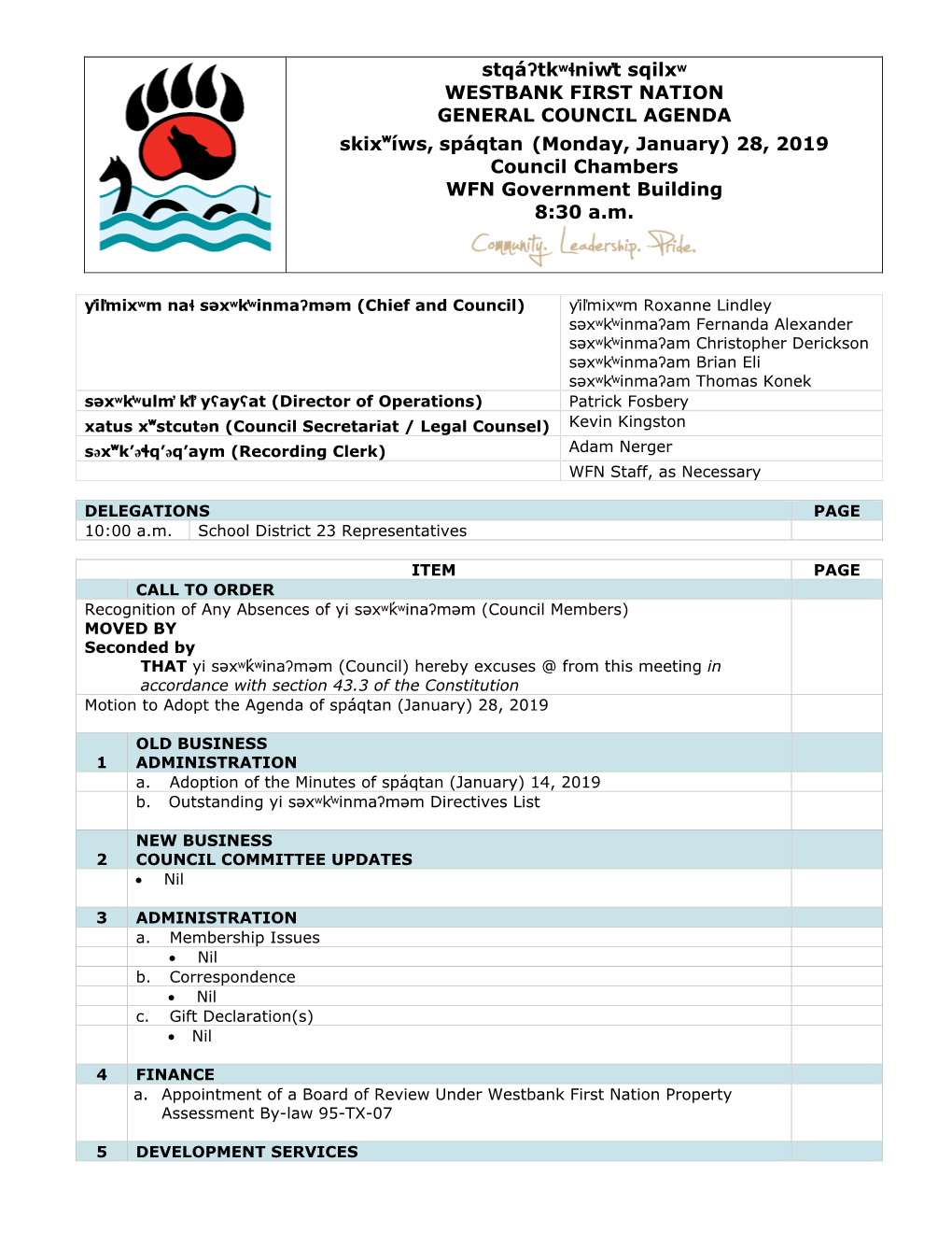 Stqáʔtkʷɬniw̓t Sqilxʷ WESTBANK FIRST NATION GENERAL COUNCIL AGENDA Skixʷíws, Spáqtan (Monday, January) 28, 2019 Council Chambers WFN Government Building 8:30 A.M