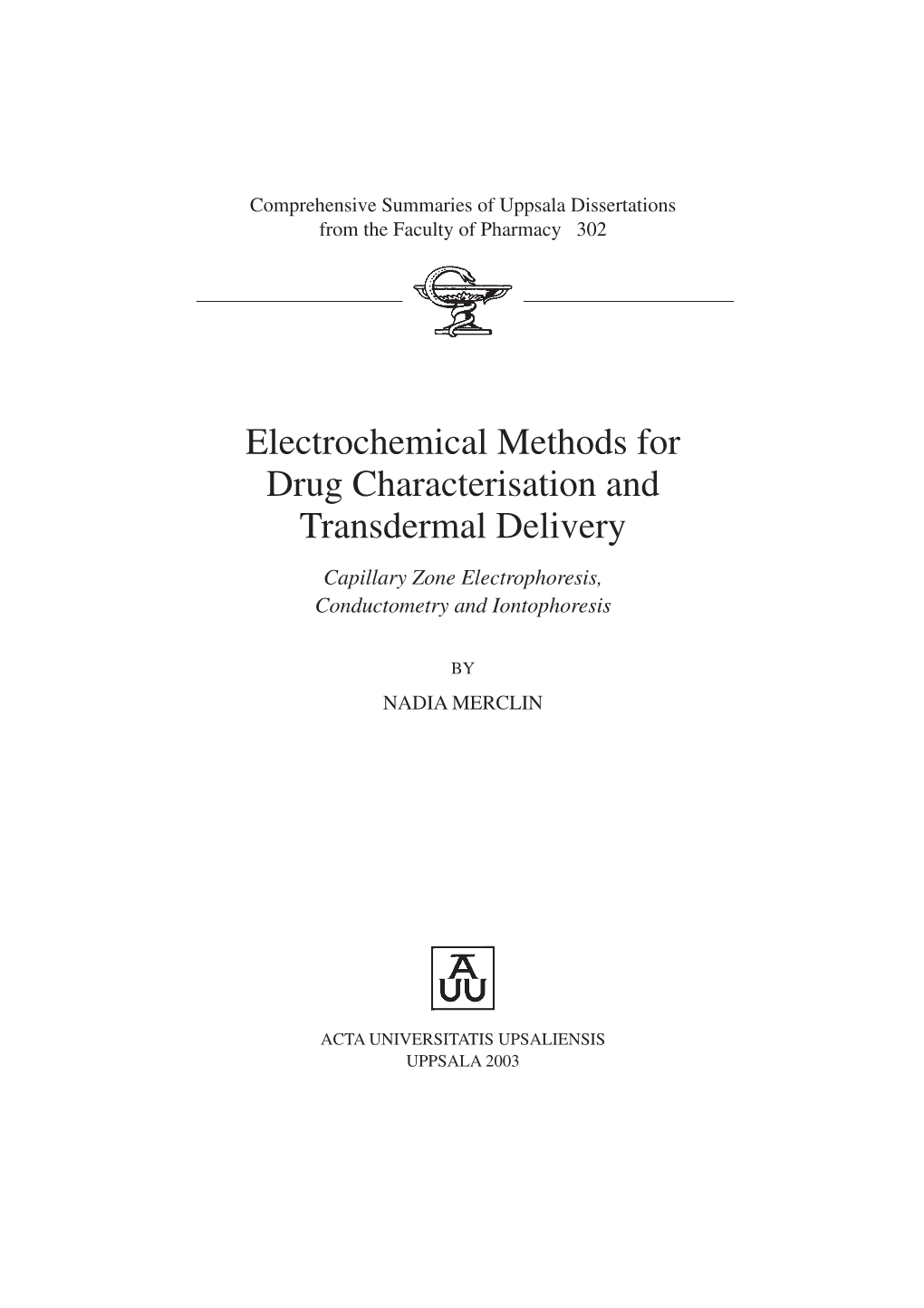 Electrochemical Methods for Drug Characterisation and Transdermal Delivery Capillary Zone Electrophoresis, Conductometry and Iontophoresis