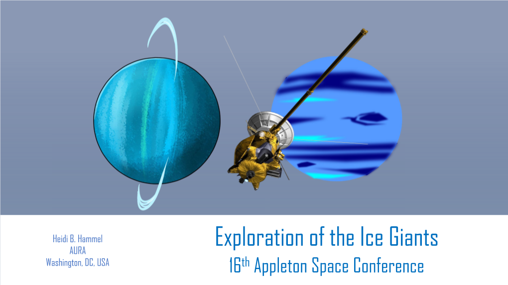 Exploration of the Ice Giants AURA Washington, DC, USA 16Th Appleton Space Conference