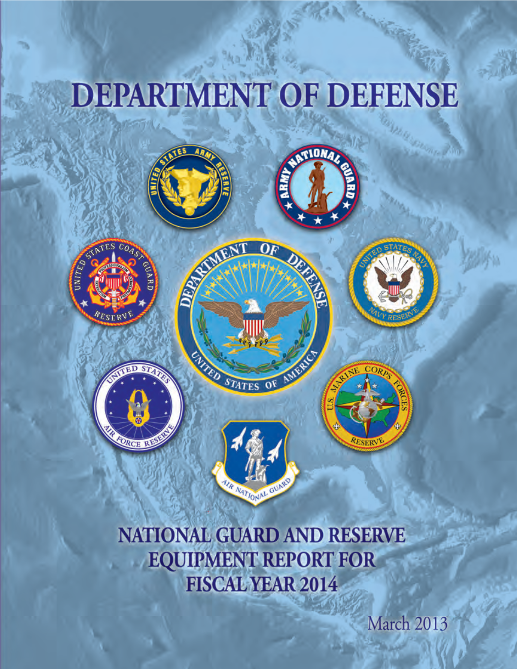 National Guard and Reserve Equipment Report for Fiscal Year 2013