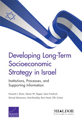 Developing Long-Term Socioeconomic Strategy in Israel Institutions, Processes, and Supporting Information