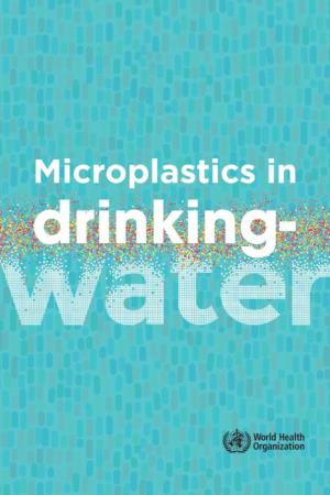 (WHO) Report on Microplastics in Drinking Water