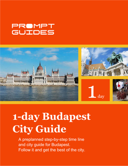 1-Day Budapest City Guide a Preplanned Step-By-Step Time Line and City Guide for Budapest