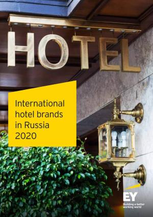 International Hotel Brands in Russia 2020 International Hotel Brands in Russia 2020