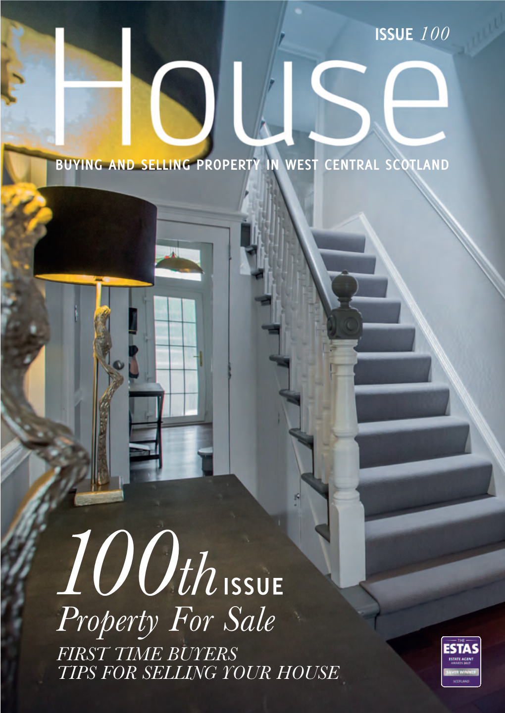 Property for Sale FIRST TIME BUYERS TIPS for SELLING YOUR HOUSE Contents 5 WELCOME Our Introduction to House Magazine