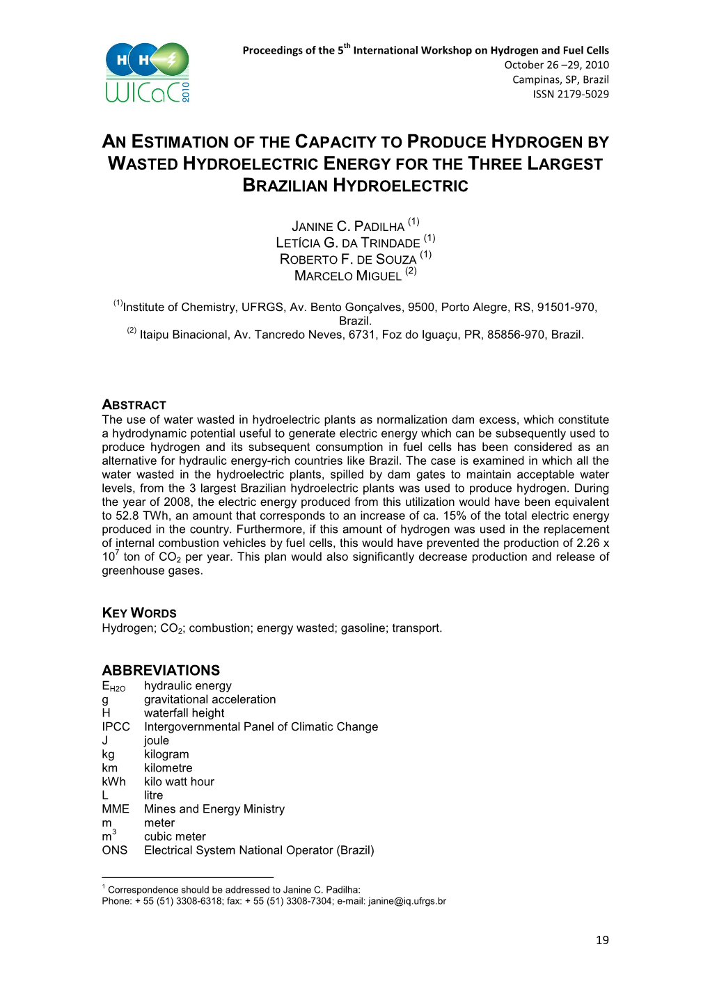 An Estimation of the Capacity to Produce Hydrogen by Wasted Hydroelectric Energy for the Three Largest Brazilian Hydroelectric