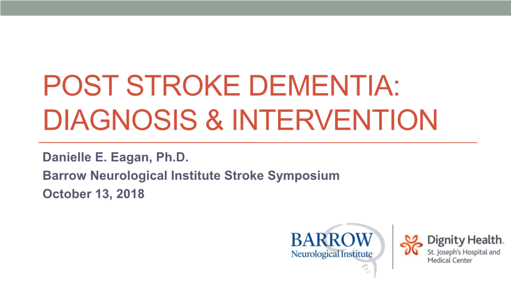 Post Stroke Dementia: Diagnosis & Intervention