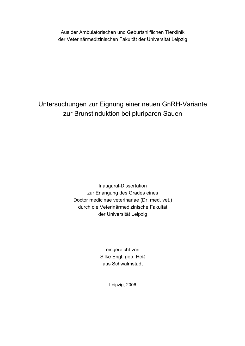 Untersuchungen Zur Eignung Einer Neuen Gnrh-Variante Zur Brunstinduktion Bei Pluriparen Sauen