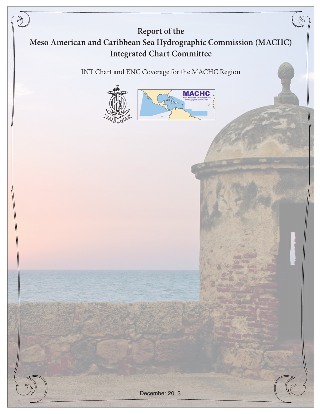 Report of the Meso American and Caribbean Sea Hydrographic Commission (MACHC) Integrated Chart Committee