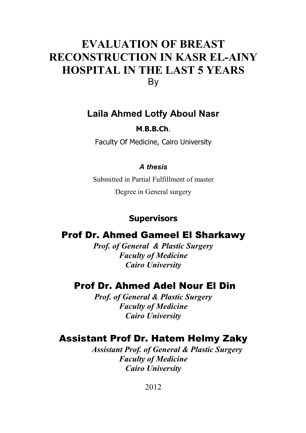 EVALUATION of BREAST RECONSTRUCTION in KASR EL-AINY HOSPITAL in the LAST 5 YEARS By