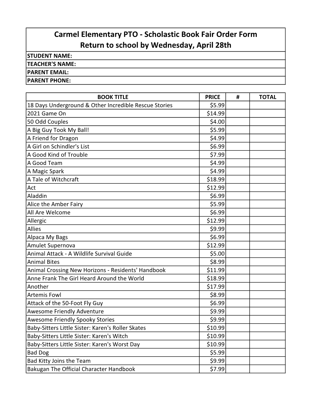 Scholastic Book Fair Order Form Return to School by Wednesday, April 28Th STUDENT NAME: TEACHER's NAME: PARENT EMAIL: PARENT PHONE