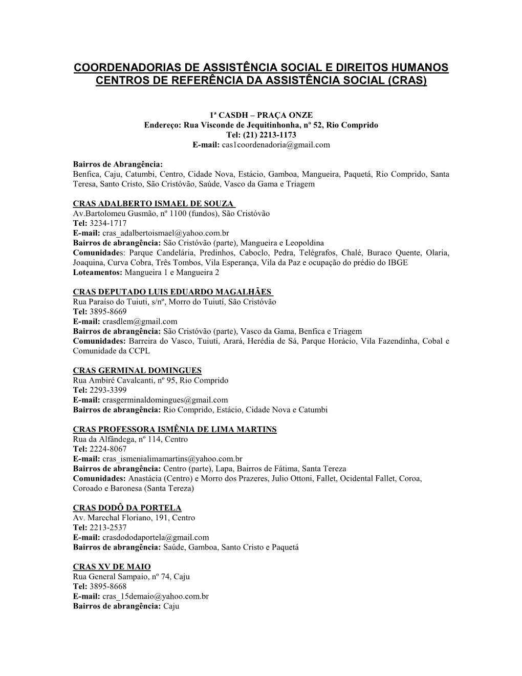 Coordenadorias De Assistência Social E Direitos Humanos Centros De Referência Da Assistência Social (Cras)