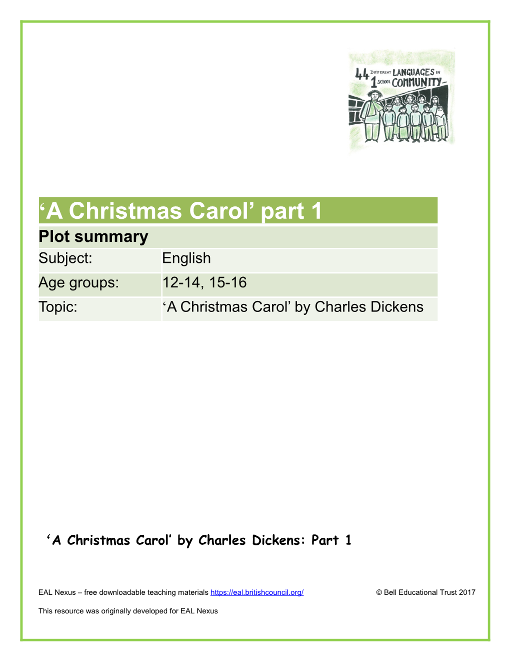 A Christmas Carol Part 1 Plot Summary Subject: / English Age Groups: / 12-14, 15-16 Topic