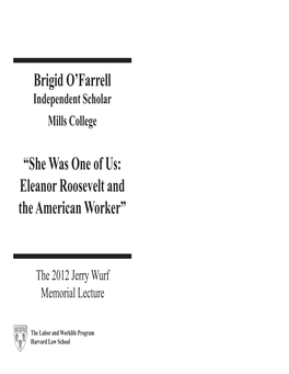 She Was One of Us: Eleanor Roosevelt and the American Worker”