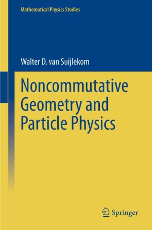 Noncommutative Geometry and Particle Physics Mathematical Physics Studies