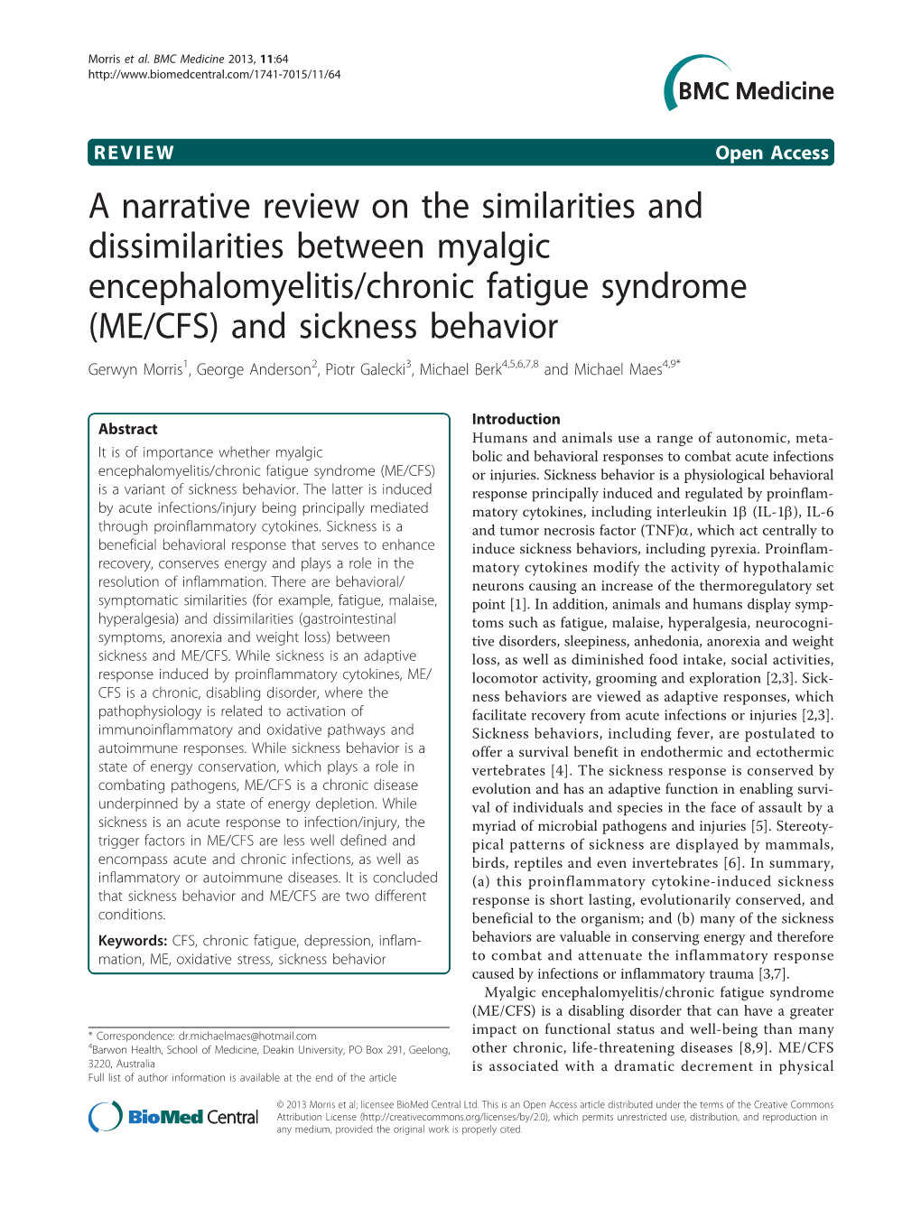 (ME/CFS) and Sickness Behavior Gerwyn Morris1, George Anderson2, Piotr Galecki3, Michael Berk4,5,6,7,8 and Michael Maes4,9*