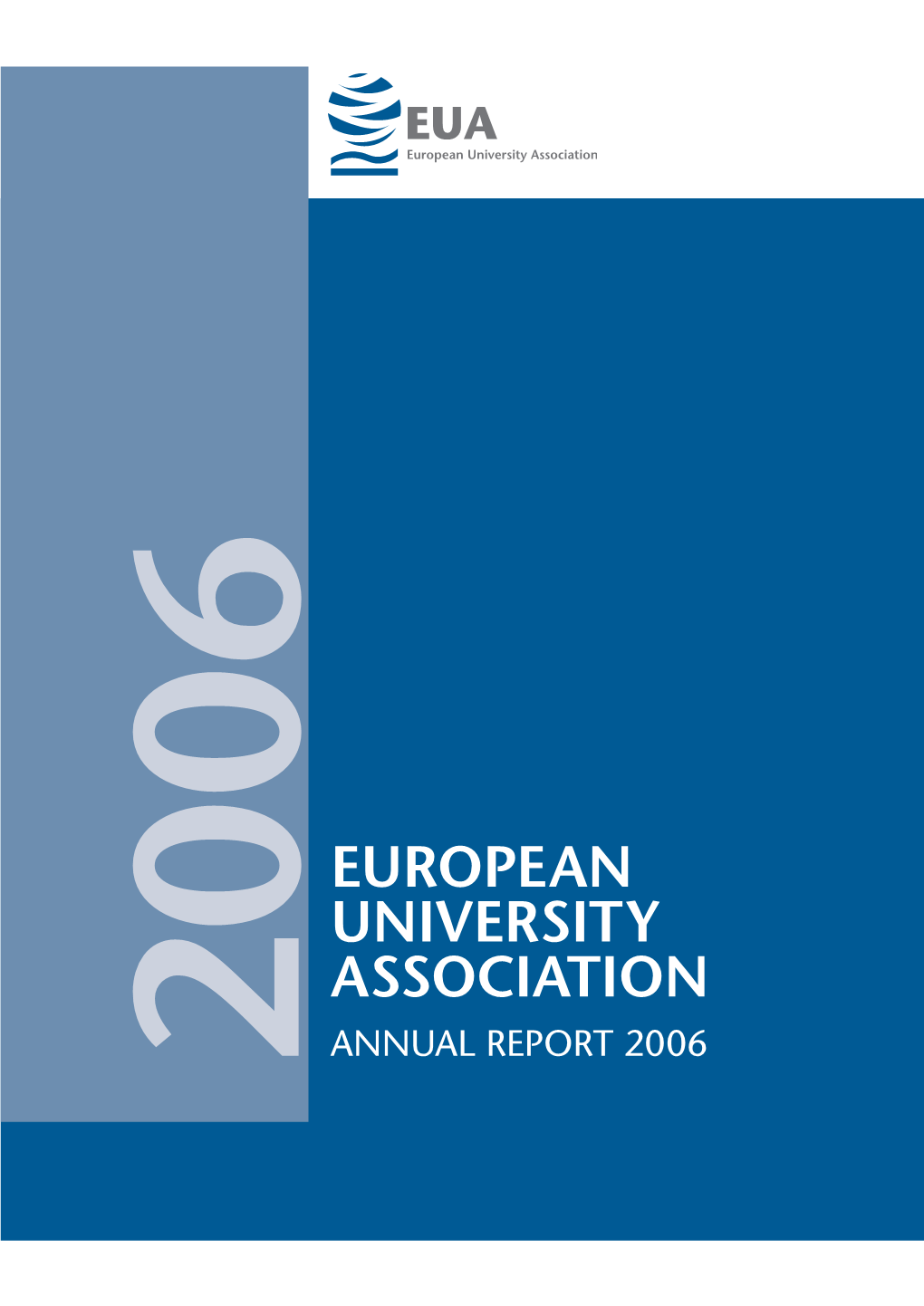 2006ANNUAL REPORT 2006 Copyright© 2007 by the European University Association