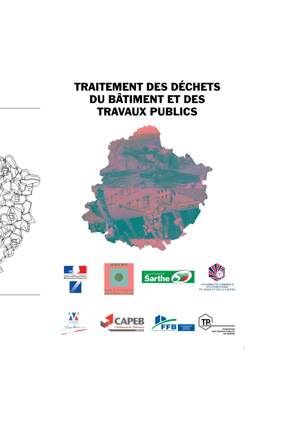 TRAITEMENT DES DÉCHETS DU BÂTIMENT ET DES TRAVAUX PUBLICS Déchet Inerte (D.I.)