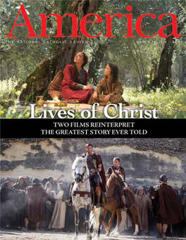 LIVES of CHRIST Two Films Reinterpret The
