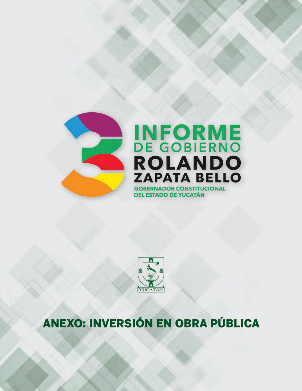 Anexo De Inversión En Obra Pública, El Cual Consiste En Un Compendio De Información Detallada De Las Obras Ejecutadas En Yucatán Durante 2015