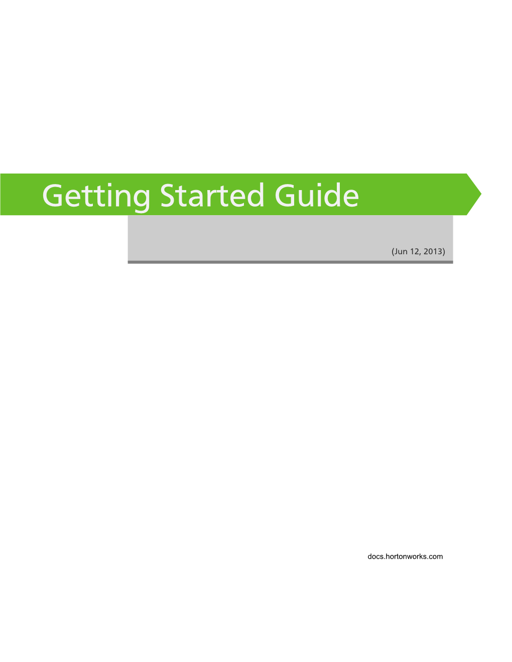 Getting Started Guide Jun 12, 2013