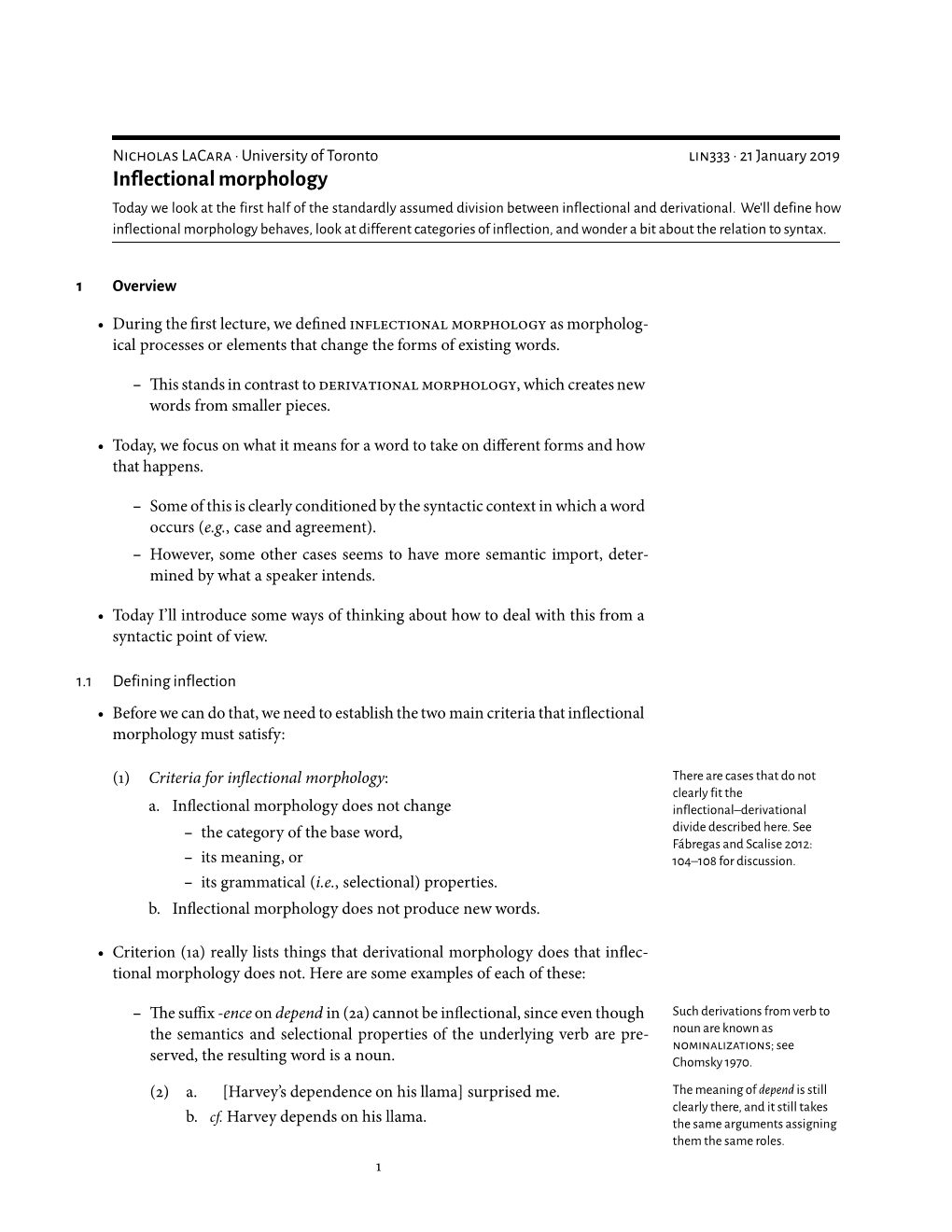 Inflectional Morphology Today We Look at the First Half of the Standardly Assumed Division Between Inflectional and Derivational