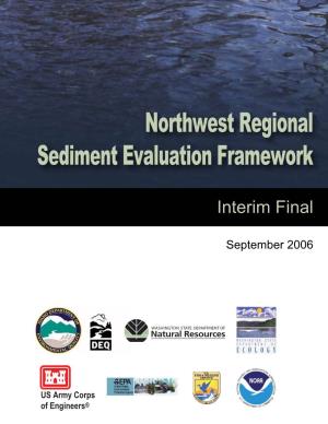 Northwest Regional Sediment Evaluation Framework Interim Final