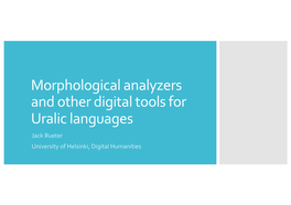 Morphological Analyzers and Other Digital Tools for Uralic Languages
