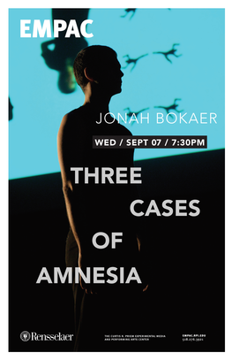 Three Cases of Amnesia Jonah Bokaer
