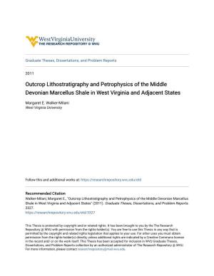 Outcrop Lithostratigraphy and Petrophysics of the Middle Devonian Marcellus Shale in West Virginia and Adjacent States