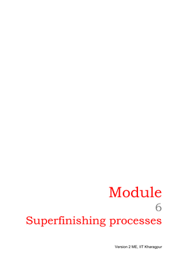 Module 6 Superfinishing Processes