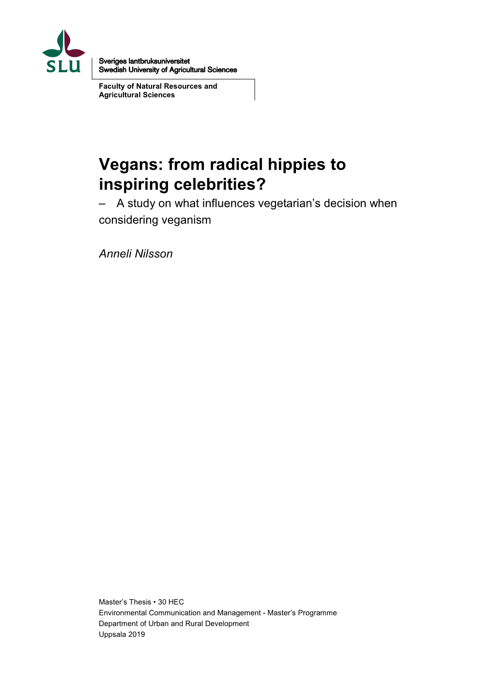 Vegans: from Radical Hippies to Inspiring Celebrities? – a Study on What Influences Vegetarian’S Decision When Considering Veganism