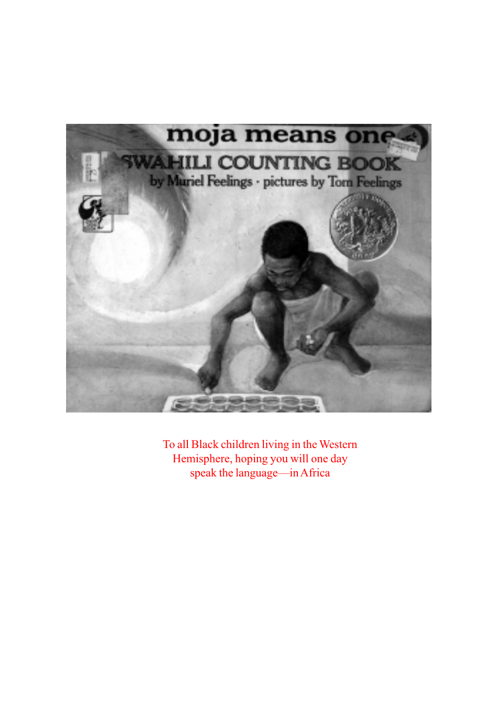 To All Black Children Living in the Western Hemisphere, Hoping You Will One Day Speak the Language—In Africa AUTHOR’S NOTE