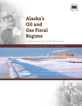 Alaska's Oil and Gas Fiscal Regime