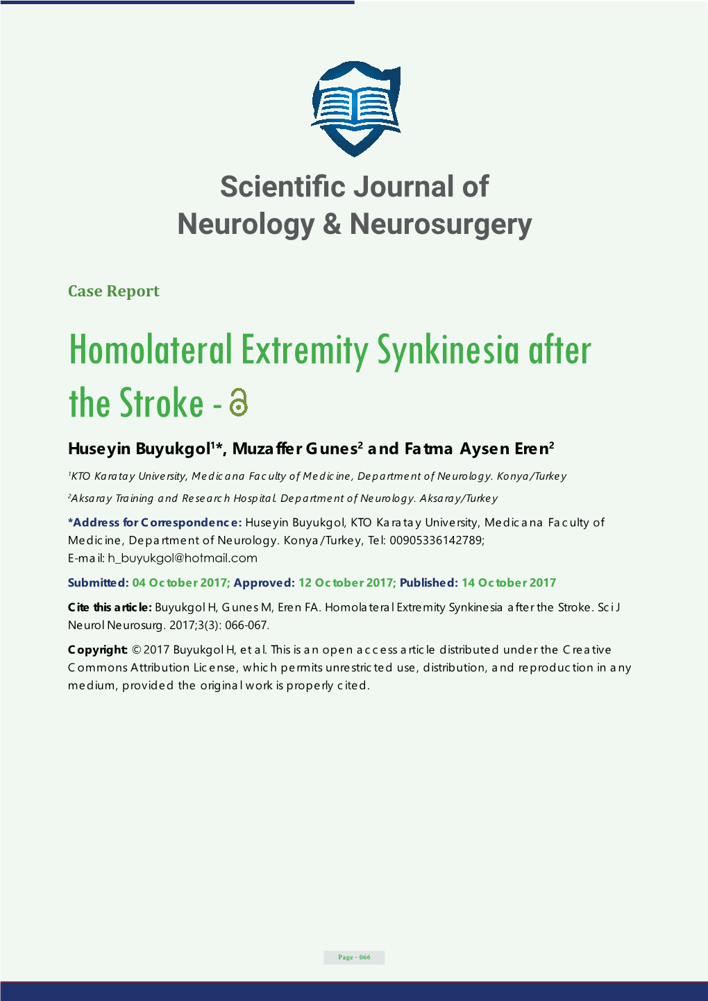 Homolateral Extremity Synkinesia After the Stroke - Huseyin Buyukgol1*, Muzaffer Gunes2 and Fatma Aysen Eren2