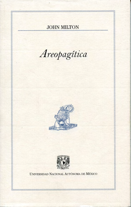 Areopagítica / John Milton ; Prefacio Mario Murgia