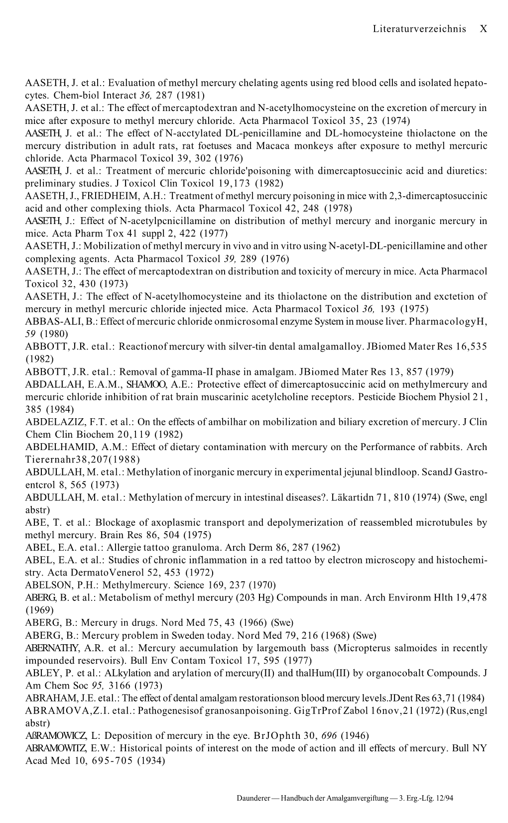 Literaturverzeichnis X AASETH, J. Et Al.: Evaluation of Methyl Mercury