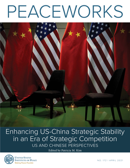 Enhancing US-China Strategic Stability in an Era of Strategic Competition US and CHINESE PERSPECTIVES Edited by Patricia M