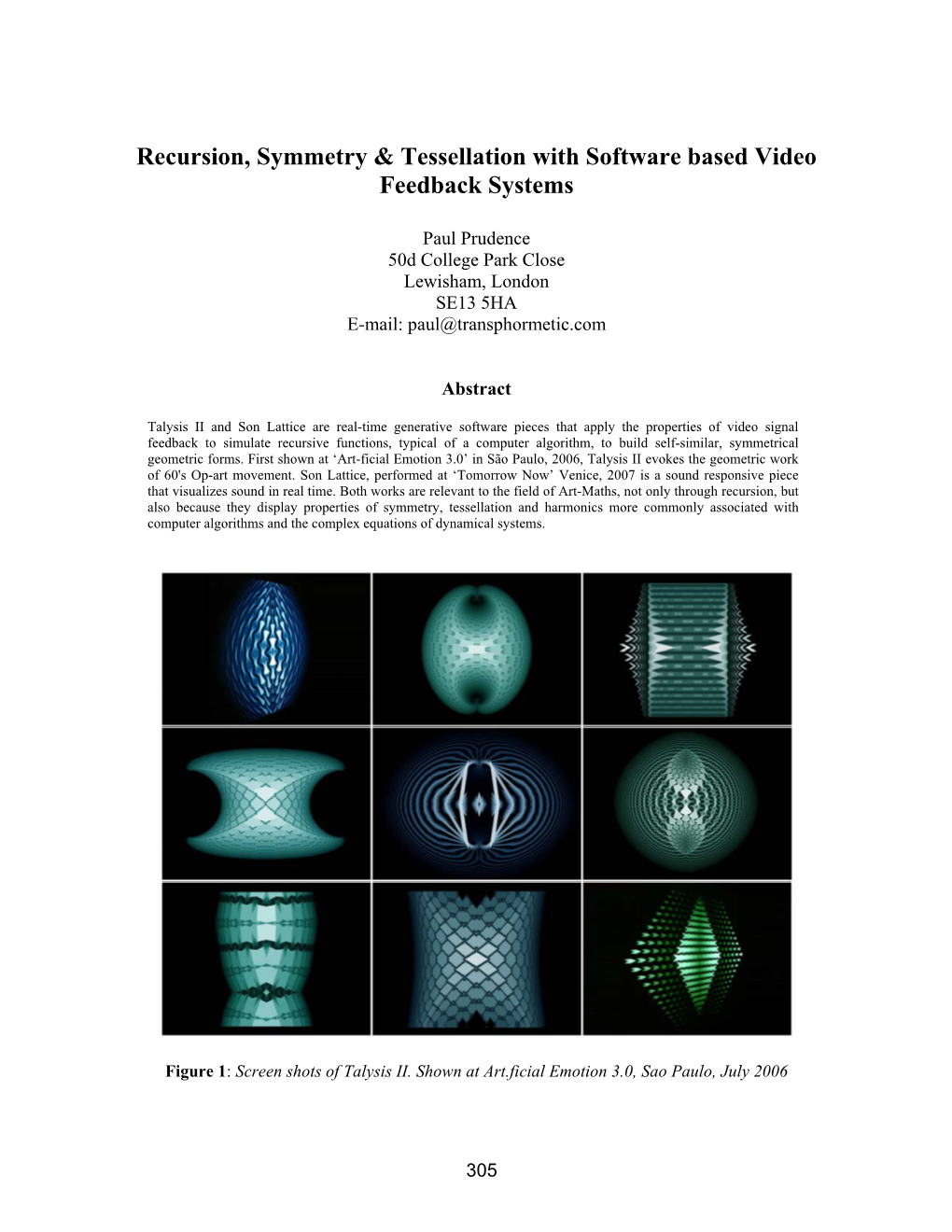 Recursion, Symmetry & Tessellation with Software Based Video